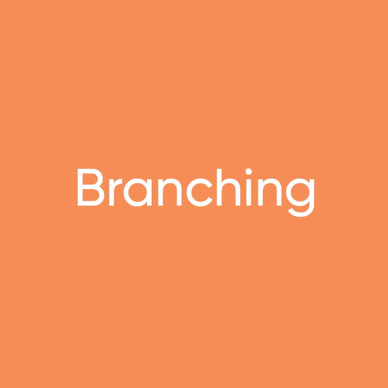 Branching