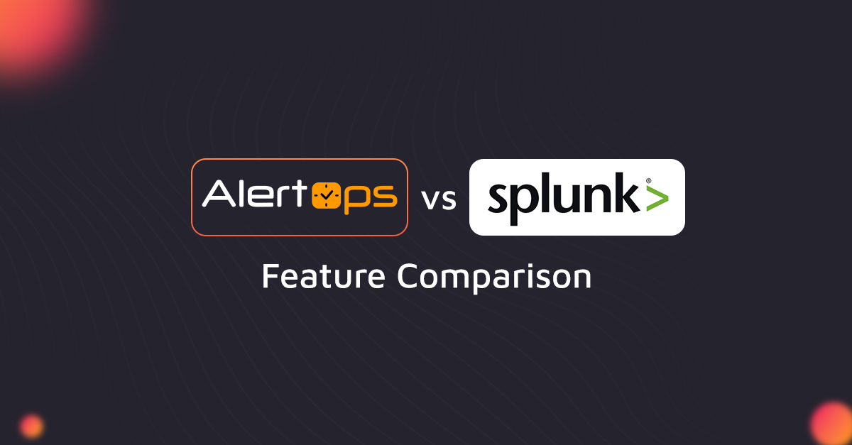 AlertOps vs Splunk On-Call Feature Comparison 
